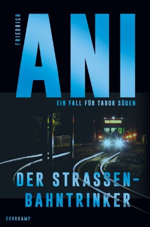 [Tabor Süden 05] • Der Straßenbahntrinker